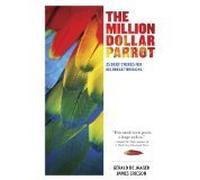 The Million Dollar Parrot: 25 Brief Stories for Big Breakthroughs