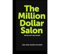 The Million Dollar Salon: Money Can't Buy Utopia