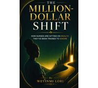 The Million-Dollar Shift: How nurses are sitting on wealth they've been trained to ignore