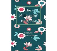 The Millionaire Blueprint: Ultimate Planner: Kawai Edition