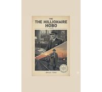 The Millionaire Hobo