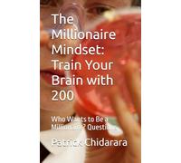 The Millionaire Mindset: Train Your Brain with 500: Who Wants to Be a Millionaire? Questions