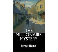 The Millionaire Mystery: A Web of Secrets, Lies, and Hidden Fortunes