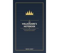 The Millionaire's Notebook: A 2-Year Financial Planning Journal for Wealth Builders