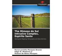 The Mimoso do Sul Intrusive Complex, Espírito Santo: Geological Mapping, Petrography and Geochemistry