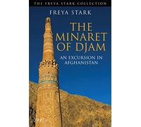 The Minaret of Djam: An Excursion in Afghanistan [Lingua Inglese]