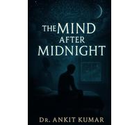 The Mind after Midnight