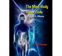 The Mind-Body Reset Code: Color Version