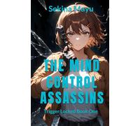 The Mind Control Assassins: The ultimate cyberpunk betrayal: Twin secret agents become lethal enemies in a dangerous PSIA conspiracy.