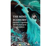 The Mind Economy: Memory, Cognition, and Psychological Transformation
