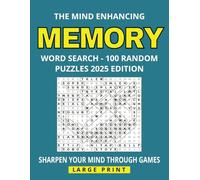 The Mind Enhancing Memory Word Search: 100 Random Puzzles - 2025 Edition