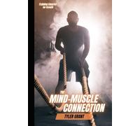 The Mind-Muscle Connection: Training Smarter for Growth
