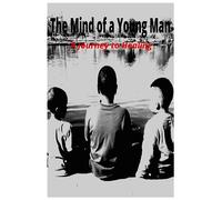 The Mind of a Young Man: A journey to healing