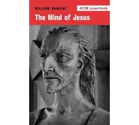 The Mind of Jesus - Barclay William