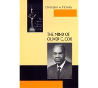 The Mind of Oliver C. Cox (African American Intellectual Heritage (Paperback)) by Christopher A McAuley (2004-02-16)