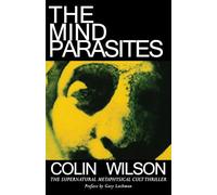 Colin Wilson The Mind Parasites (Tascabile)