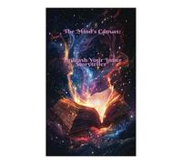 The Mind’s Canvas: Unleash Your Inner Storyteller!