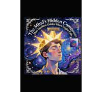 The Mind’s Hidden Compass:: How Intuition Guides When Logic Fails