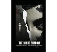 The Mind’s Shadow: A Psychological Thriller of Murder, Manipulation, and Madness