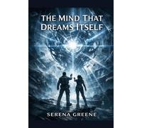 The Mind That Dreams Itself