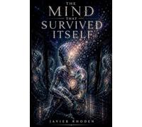 The Mind That Survived Itself