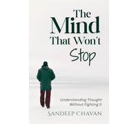 The Mind That Won't Stop