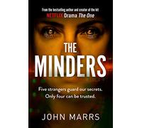 The Minders: Five strangers guard our secrets. Four can be trusted.