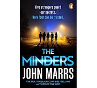 The Minders: Five strangers guard our secrets. Four can be trusted.