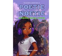 The Mindful Adventures of Poetic Noetic: Finding Your Voice