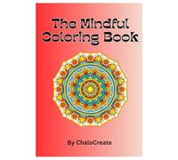 The Mindful Coloring book ( Mandala Art): kids and adult coloring book
