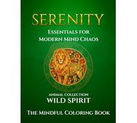 The Mindful Coloring Book: Wild Spirit: Mindfulness Coloring Book for Adults | Relaxing Patterns for Stress Relief, Focus, and Inner Calm