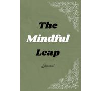 The Mindful Leap Journal: Aesthetic Sage Green Lined Notebook for Daily Mindfulness, Reflection & Productivity | 200 Crisp White Pages with Botanical Line Art