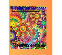 The Mindful Mandala: A Relaxing Mandala Coloring Book for Kids and Adults to Inspire Calm and Creativity