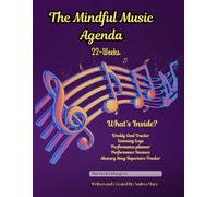 The Mindful Music 22-Week Agenda: Practice and Performance with Purposeful Mindset