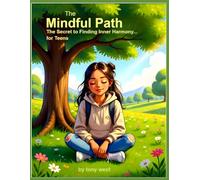 The Mindful Path: Growing up isn’t easy - especially when your thoughts feel louder than the world around you.