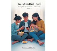 The Mindful Plate: Eating With Awareness in a Distracted World