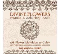 The Mindful Word Divine Flowers Mandala Coloring Book (Tascabile)