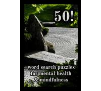 The Mindfulness and Mental Health Word Search: 50 Challenging Puzzles for Anxiety, Depression, Healing and Self Discovery | Brain Activity Book for ... Teens | 6x9 100 Pages | With Solution Pages