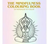 The Mindfulness Coloring Book: Anti-Stress Art Therapy for Busy People