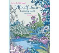 The Mindfulness Coloring Book for Adults: Complete Edition: Includes Part One and Part Two