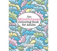 Elizabeth James The MINDFULNESS Colouring Book for Adults (Tascabile)