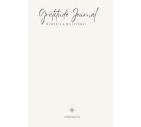 The Mindfulness Journal: Daily Gratitude and Morning & Evening Reflection for a Positive and Balanced Life
