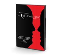 The Mindfulness Movie - The Original Film About Mindfulness and the Brain.