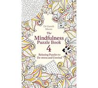 The Mindfulness Puzzle: Relaxing Puzzles to De-stress and Unwind