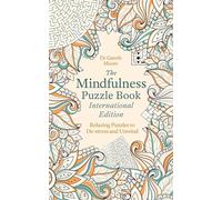 The Mindfulness Puzzle Book: Relaxing Puzzles to De-stress and Unwind