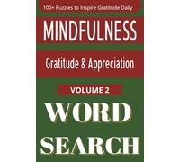 The Mindfulness Puzzle Challenge: Gratitude & Appreciation Word Search for Adults: Relaxing Mindfulness Puzzles for Stress Relief, Daily Gratitude, Inner Peace, and Mental Clarity