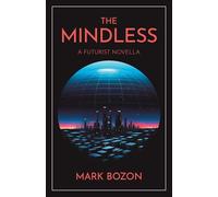 The Mindless: A Futurist Novel