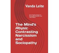The Mind's Abyss: Contrasting Narcissism and Sociopathy