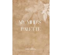 The Mind's Palette: Daily Notebook Journal