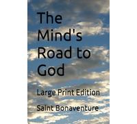 The Mind's Road to God: Large Print Edition